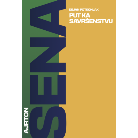 Ajrton Sena: Put ka savršenstvu